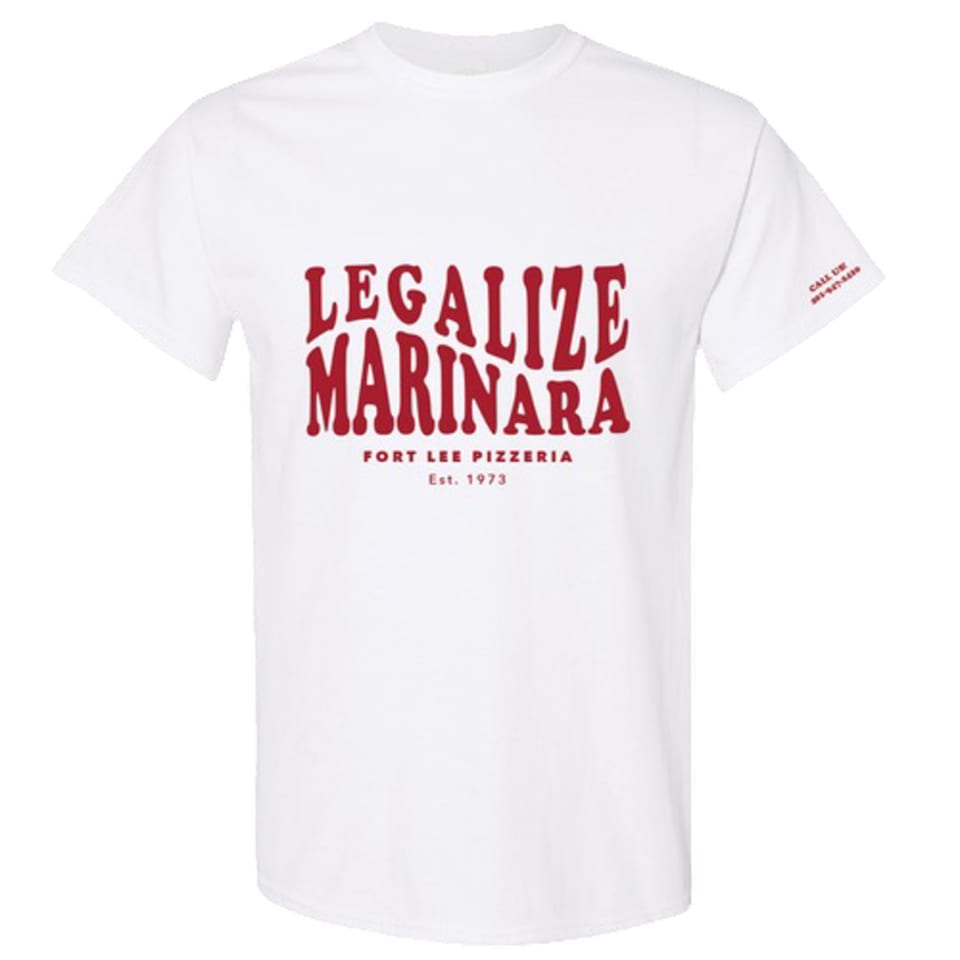 White Fort Lee Pizzeria t-shirt with "Legalize Marinara" in red, and a phone number on the sleeve.
