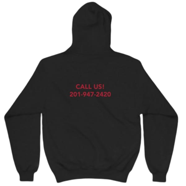 Black hoodie with "CALL US! 201-947-2420" printed in red on the back.